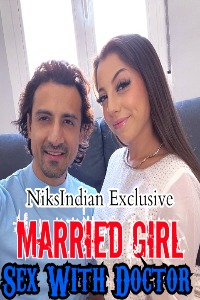 Married Girl Sex With Doctor (2021) Hindi NiksIndian Short Films full movie download